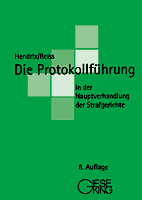 Die Protokollführung in der Hauptverhandlung der Strafgerichte