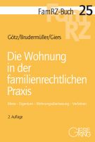 FamRZ-Buch 25: Die Wohnung in der familienrechtlichen Praxis, 2. Aufl. (Sept. 2018)
