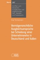 Band 267: Vermögensrechtliche Ausgleichsansprüche bei Scheidung einer Unternehmerehe in Deutschland und Italien (Sept. 2021)