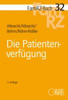 FamRZ-Buch 32: Die Patientenverfügung, 3. Aufl. (Mai 2024)