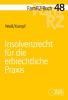 FamRZ-Buch 48: Insolvenzrecht für die erbrechtliche Praxis (Jan. 2025)