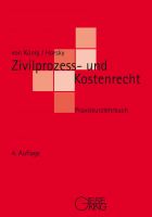 Zivilprozess- und Kostenrecht, 4. Aufl. (Mai 2022)