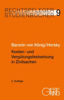 Band 09: Kosten- und Vergütungsfestsetzung in Zivilsachen, 3. Aufl. (Juli 2021)